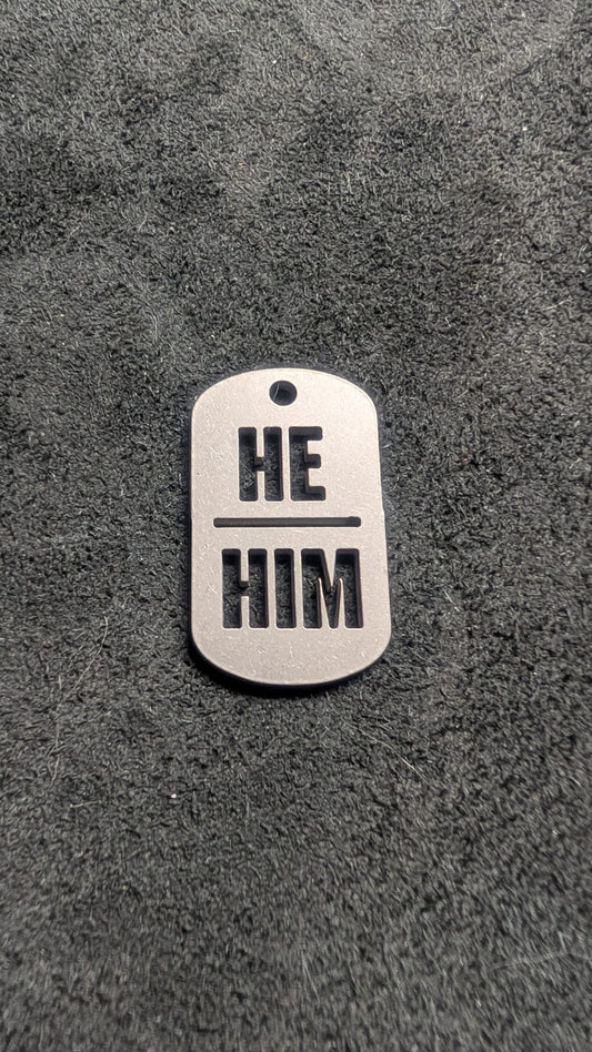 He / Him Dog Tag