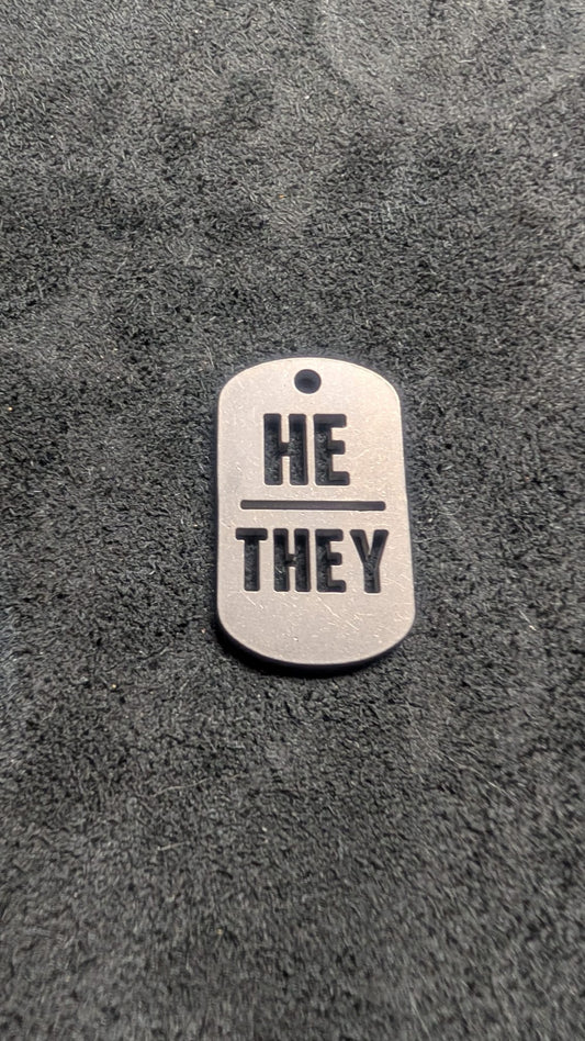 He / They Dog Tag